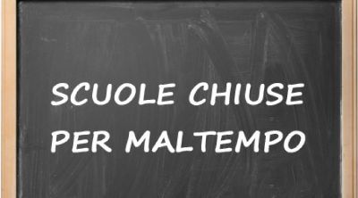 SCUOLE CHIUSE PER MALTEMPO